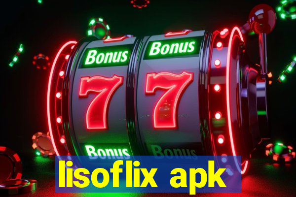 lisoflix apk
